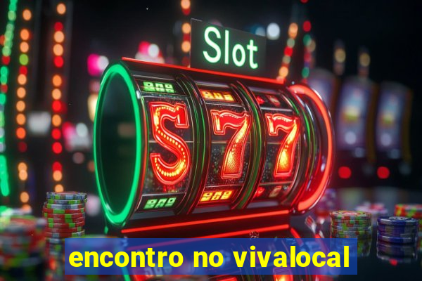 encontro no vivalocal